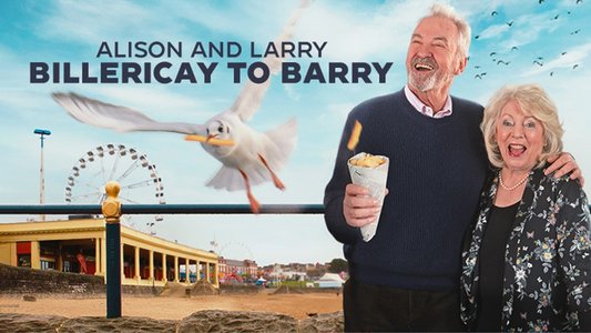 Alison & Larry: Billericay To Barry