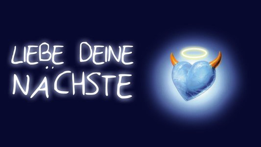 Liebe Deine Nächste!