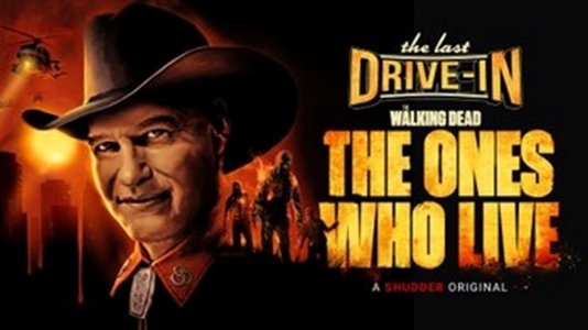 The Last Drive-in: The Walking Dead - The Ones Who Live