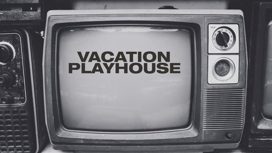 Vacation Playhouse